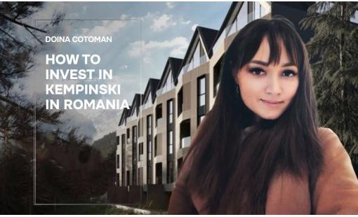Doina Cotoman: How to Invest in Kempinski in Romania